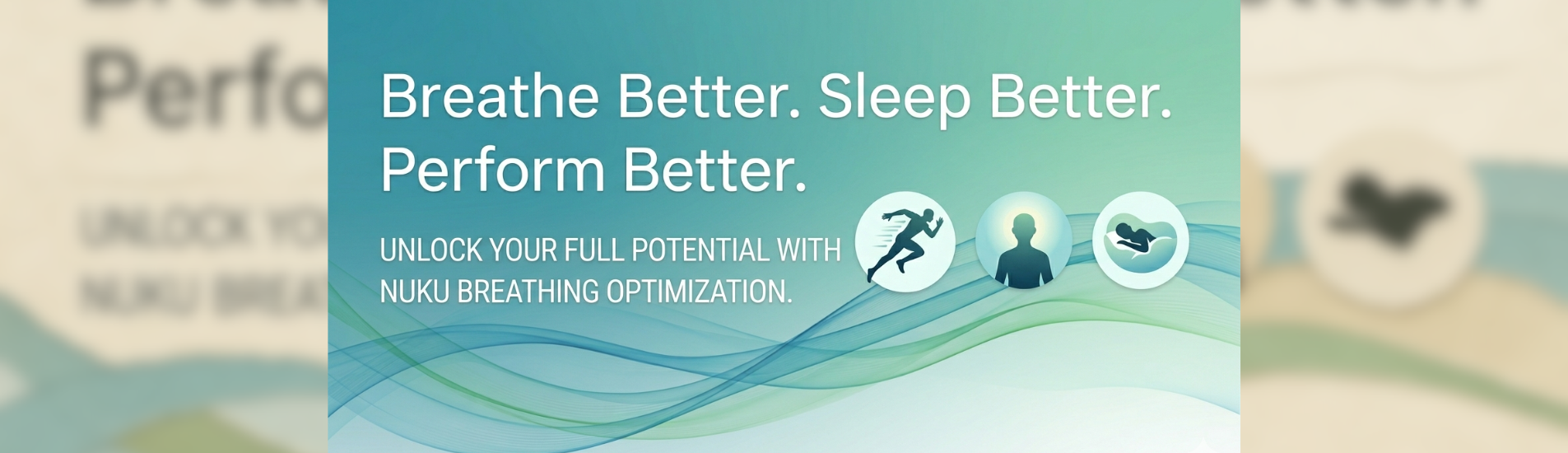 Breathe Better, Sleep Better, Perform Better